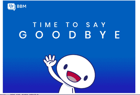 Goodbye BBM